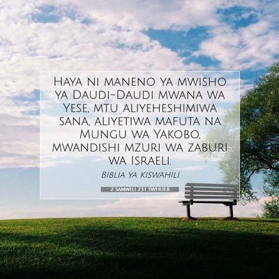 Picture 07 - 2 Samweli 23:1 SWHULB - Haya ni maneno ya mwisho ya Daudi-Daudi mwana wa - Bible Verse Picture