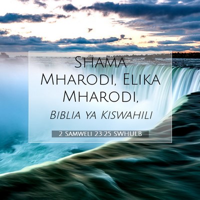 Picture 07 - 2 Samweli 23:25 SWHULB - Shama Mharodi, Elika - Bible Verse Picture