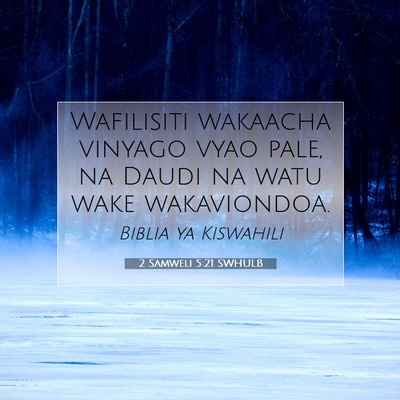 Picture 07 - 2 Samweli 5:21 SWHULB - Wafilisiti wakaacha vinyago vyao pale, na Daudi - Bible Verse Picture