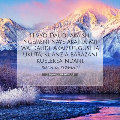 Picture 07 - 2 Samweli 5:9 SWHULB - Hivyo Daudi akaishi ngemeni naye akaiita mji wa - Bible Verse Picture