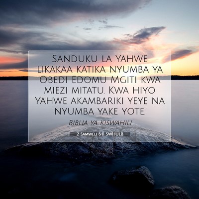 Picture 07 - 2 Samweli 6:11 SWHULB - Sanduku la Yahwe likakaa katika nyumba ya Obedi - Bible Verse Picture