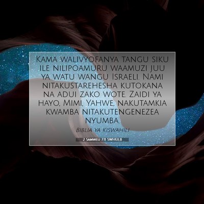 Picture 07 - 2 Samweli 7:11 SWHULB - Kama walivyofanya tangu siku ile nilipoamuru - Bible Verse Picture