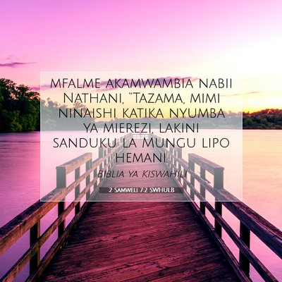 Picture 07 - 2 Samweli 7:2 SWHULB - mfalme akamwambia nabii Nathani, “Tazama, mimi - Bible Verse Picture