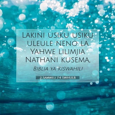 Picture 07 - 2 Samweli 7:4 SWHULB - Lakini usiku usiku uleule neno la Yahwe lilimjia - Bible Verse Picture