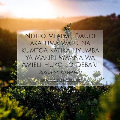 Picture 07 - 2 Samweli 9:5 SWHULB - Ndipo mfalme Daudi akatuma watu na kumtoa katika - Bible Verse Picture