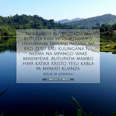 Picture 07 - 2 Timotheo 1:9 SWHULB - Ni Mungu aliyetuokoa na kutuita kwa wito - Bible Verse Picture