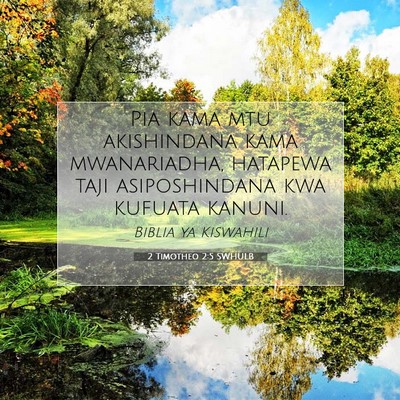 Picture 07 - 2 Timotheo 2:5 SWHULB - Pia kama mtu akishindana kama mwanariadha, - Bible Verse Picture