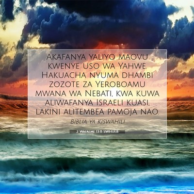 Picture 07 - 2 Wafalme 13:11 SWHULB - Akafanya yaliyo maovu kwenye uso wa Yahwe. - Bible Verse Picture