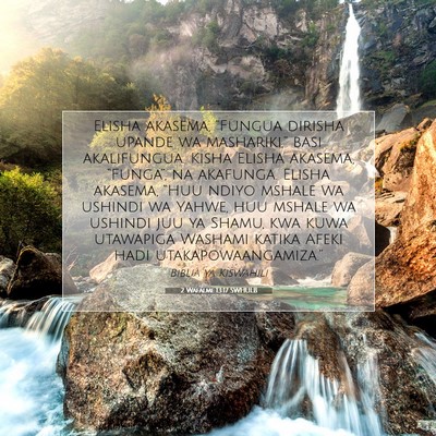 Picture 07 - 2 Wafalme 13:17 SWHULB - Elisha akasema, “Fungua dirisha upande wa - Bible Verse Picture