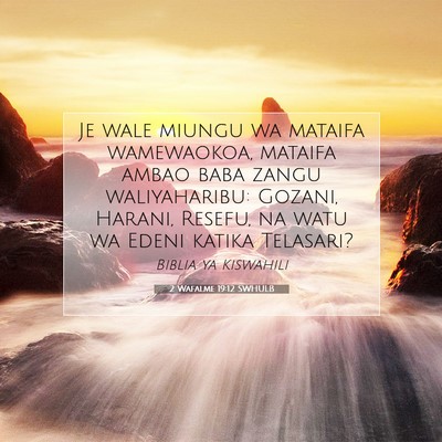 Picture 07 - 2 Wafalme 19:12 SWHULB - Je wale miungu wa mataifa wamewaokoa, mataifa - Bible Verse Picture