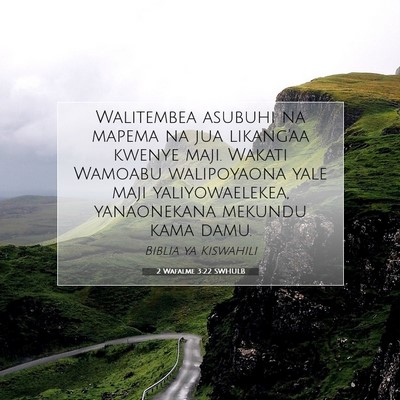 Picture 07 - 2 Wafalme 3:22 SWHULB - Walitembea asubuhi na mapema na jua likang'aa - Bible Verse Picture