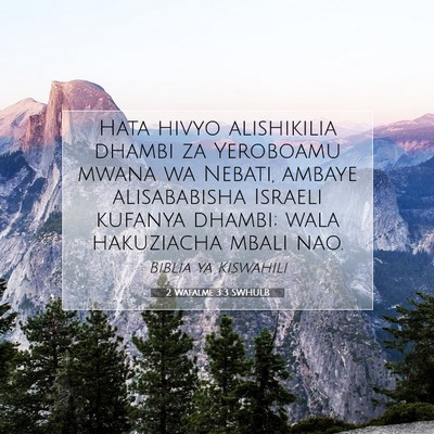 Picture 07 - 2 Wafalme 3:3 SWHULB - Hata hivyo alishikilia dhambi za Yeroboamu mwana - Bible Verse Picture