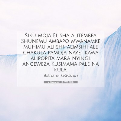 Picture 07 - 2 Wafalme 4:8 SWHULB - Siku moja Elisha alitembea Shunemu ambapo - Bible Verse Picture