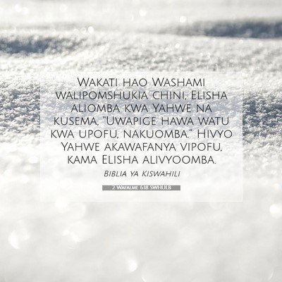 Picture 07 - 2 Wafalme 6:18 SWHULB - Wakati hao Washami walipomshukia chini, Elisha - Bible Verse Picture