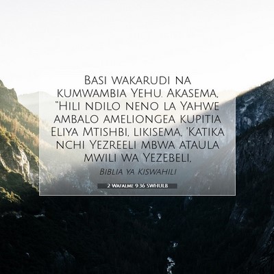 Picture 07 - 2 Wafalme 9:36 SWHULB - Basi wakarudi na kumwambia Yehu. Akasema, “Hili - Bible Verse Picture