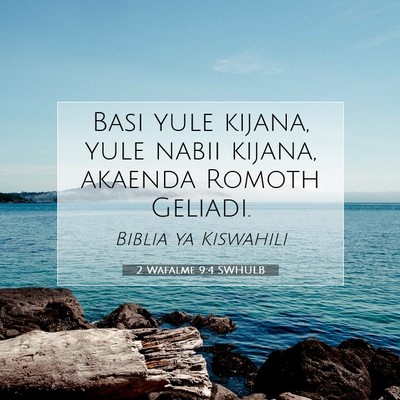 Picture 07 - 2 Wafalme 9:4 SWHULB - Basi yule kijana, yule nabii kijana, akaenda - Bible Verse Picture