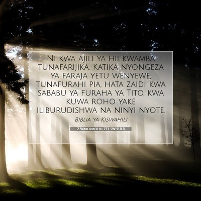 Picture 07 - 2 Wakorintho 7:13 SWHULB - Ni kwa ajili ya hii kwamba tunafarijika. Katika - Bible Verse Picture