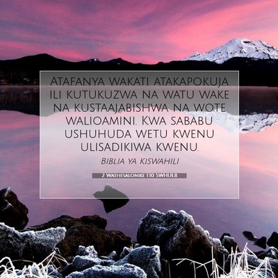 Picture 07 - 2 Wathesalonike 1:10 SWHULB - Atafanya wakati atakapokuja ili kutukuzwa na watu - Bible Verse Picture