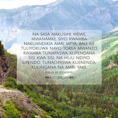 Picture 07 - 2 Yohana 1:5 SWHULB - Na sasa nakusihi wewe, mwanamke, siyo kwamba - Bible Verse Picture