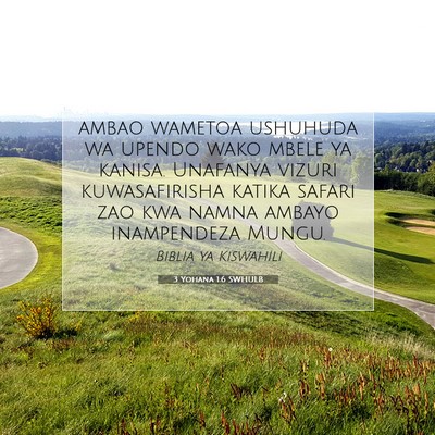 Picture 07 - 3 Yohana 1:6 SWHULB - ambao wametoa ushuhuda wa upendo wako mbele ya - Bible Verse Picture