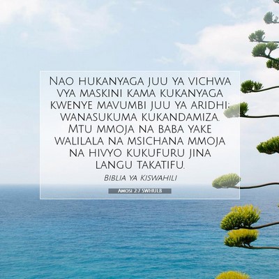 Picture 07 - Amosi 2:7 SWHULB - Nao hukanyaga juu ya vichwa vya maskini kama - Bible Verse Picture
