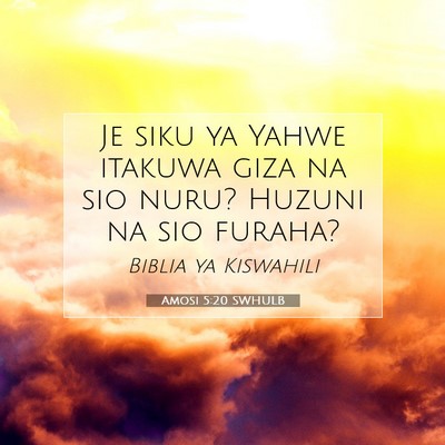 Picture 07 - Amosi 5:20 SWHULB - Je siku ya Yahwe itakuwa giza na sio nuru? Huzuni - Bible Verse Picture