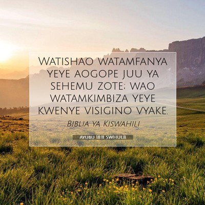 Picture 07 - Ayubu 18:11 SWHULB - Watishao watamfanya yeye aogope juu ya sehemu - Bible Verse Picture