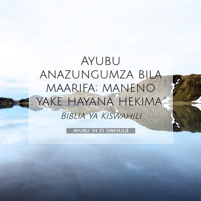 Picture 07 - Ayubu 34:35 SWHULB - Ayubu anazungumza bila maarifa; maneno yake - Bible Verse Picture
