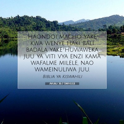 Picture 07 - Ayubu 36:7 SWHULB - Haondoi macho yake kwa wenye haki bali badala - Bible Verse Picture