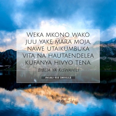 Picture 07 - Ayubu 41:8 SWHULB - Weka mkono wako juu yake mara moja, nawe - Bible Verse Picture