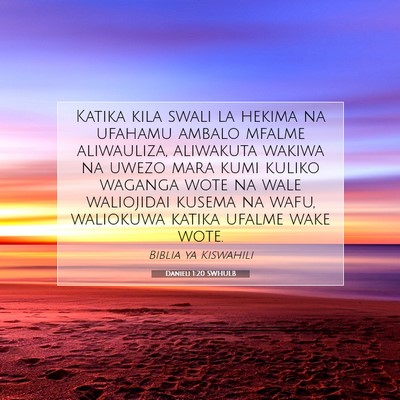 Picture 07 - Danieli 1:20 SWHULB - Katika kila swali la hekima na ufahamu ambalo - Bible Verse Picture