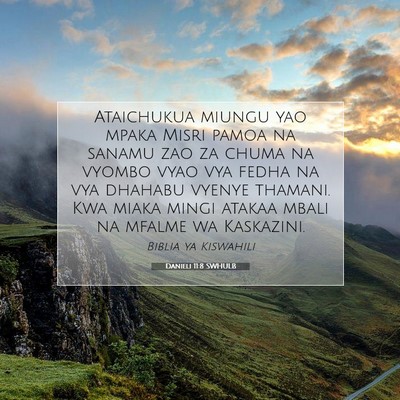 Picture 07 - Danieli 11:8 SWHULB - Ataichukua miungu yao mpaka Misri pamoa na sanamu - Bible Verse Picture