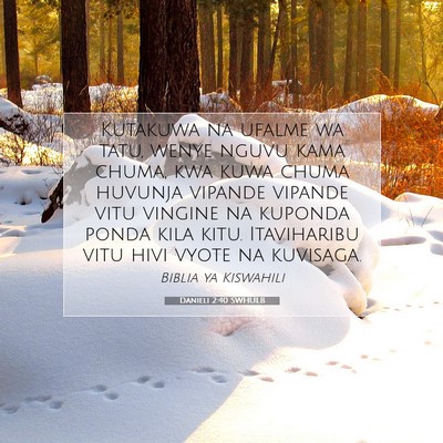 Picture 07 - Danieli 2:40 SWHULB - Kutakuwa na ufalme wa tatu, wenye nguvu kama - Bible Verse Picture