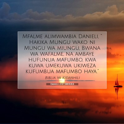 Picture 07 - Danieli 2:47 SWHULB - Mfalme alimwambia Danieli, “ Hakika Mungu wako - Bible Verse Picture