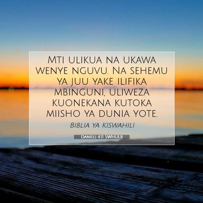 Picture 07 - Danieli 4:11 SWHULB - Mti ulikua na ukawa wenye nguvu. Na sehemu ya juu - Bible Verse Picture