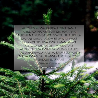 Picture 07 - Danieli 5:21 SWHULB - Aliondolewa katika ubinadamu, alikuwa na akili za - Bible Verse Picture
