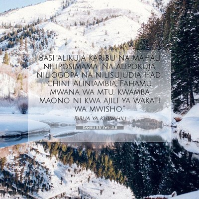 Picture 07 - Danieli 8:17 SWHULB - Basi alikuja karibu na mahali niliposimama. Na - Bible Verse Picture