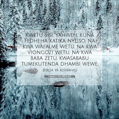 Picture 07 - Danieli 9:8 SWHULB - Kwetu sisi, Yahweh, kuna fedheha katika nyuso, na - Bible Verse Picture