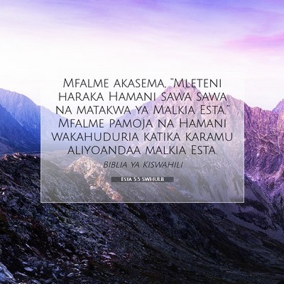 Picture 07 - Esta 5:5 SWHULB - Mfalme akasema, “Mleteni haraka Hamani sawa - Bible Verse Picture