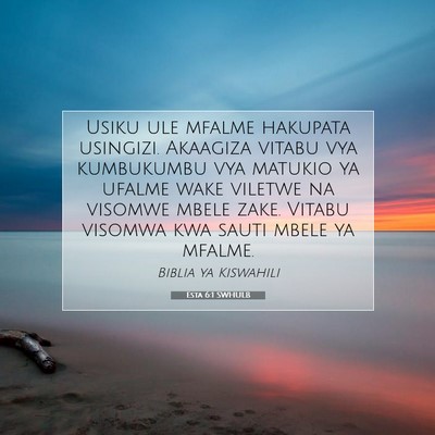 Picture 07 - Esta 6:1 SWHULB - Usiku ule mfalme hakupata usingizi. Akaagiza - Bible Verse Picture