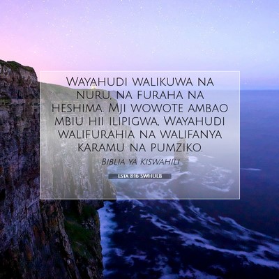 Picture 07 - Esta 8:16 SWHULB - Wayahudi walikuwa na nuru, na furaha na heshima. - Bible Verse Picture