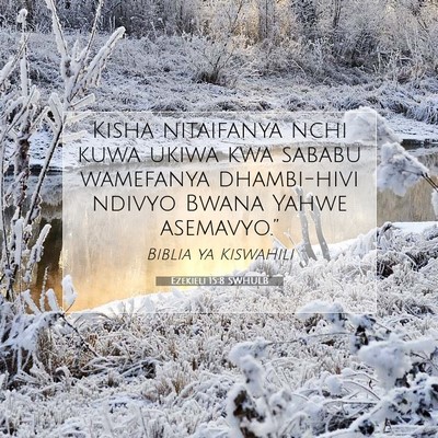Picture 07 - Ezekieli 15:8 SWHULB - Kisha nitaifanya nchi kuwa ukiwa kwa sababu - Bible Verse Picture
