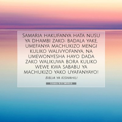 Picture 07 - Ezekieli 16:51 SWHULB - Samaria hakufanya hata nusu ya dhambi zako; - Bible Verse Picture