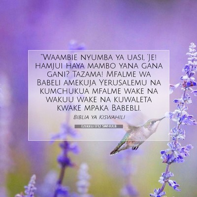 Picture 07 - Ezekieli 17:12 SWHULB - “Waambie nyumba ya uasi, 'Je! hamjui haya mambo - Bible Verse Picture