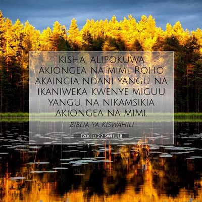 Picture 07 - Ezekieli 2:2 SWHULB - Kisha, alipokuwa akiongea na mimi, Roho akaingia - Bible Verse Picture