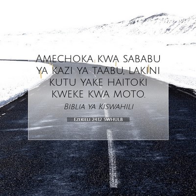 Picture 07 - Ezekieli 24:12 SWHULB - Amechoka kwa sababu ya kazi ya taabu, lakini kutu - Bible Verse Picture