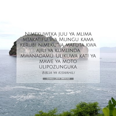 Picture 07 - Ezekieli 28:14 SWHULB - Nimekuweka juu ya mlima mtakatifu wa Mungu kama - Bible Verse Picture