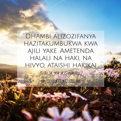Picture 07 - Ezekieli 33:16 SWHULB - Dhambi alizozifanya hazitakumbukwa kwa ajili - Bible Verse Picture