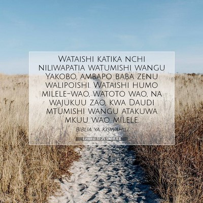 Picture 07 - Ezekieli 37:25 SWHULB - Wataishi katika nchi niliwapatia watumishi wangu - Bible Verse Picture