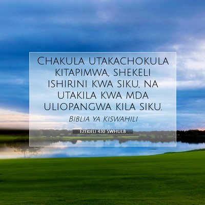 Picture 07 - Ezekieli 4:10 SWHULB - Chakula utakachokula kitapimwa, shekeli ishirini - Bible Verse Picture